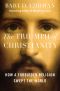 The Triumph of Christianity · How a Forbidden Religion Swept the World