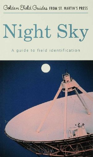 Night Sky · A Guide to Field Identification (Golden Field Guide From St. Martin's Press)