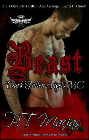 Beast · He’s Dark, He’s Fallen, And An Angel Lights His Soul! (Dark Fallen Angels MC NorCal Chapter, A Bad Boy Bikers Motorcycle Club Romance Book 3)