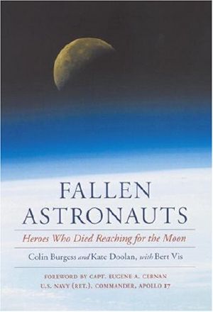 Fallen Astronauts · Heroes Who Died Reaching for the Moon