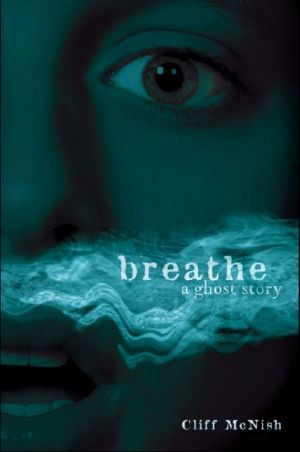 Breathe · A Ghost Story