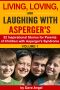 Living, Loving, and Laughing With Asperger’s Volume 1