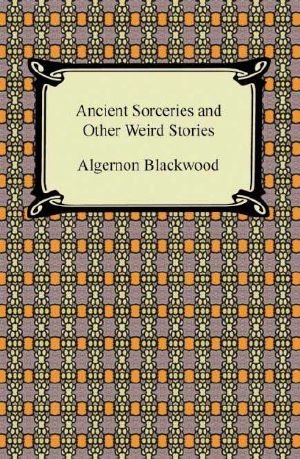 Ancient Sorceries And Other Weird Stories