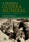 A Primeira guerra mundial · história completa