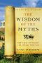 The Wisdom of the Myths