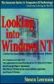 Looking Into Windows Nt · A Before You Leap Guide to Microsoft's Network Solution (Amacom Series in Computers & Technology)