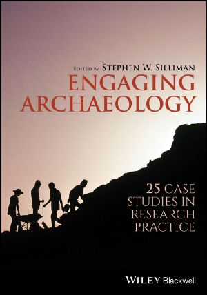 Engaging Archaeology · 25 Case Studies in Research Practice