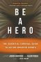 Be a Hero · The Essential Survival Guide to Active-Shooter Events