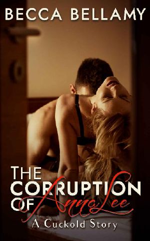 The Corruption of Anna Lee · A Cuckold Story