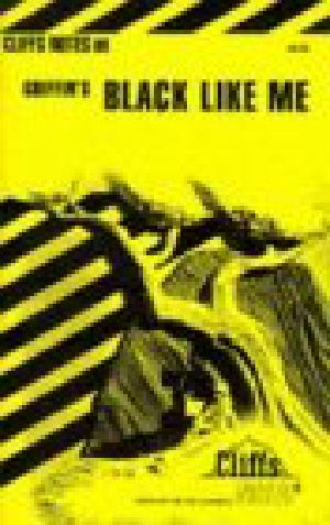 Black Like Me (Cliffs Notes)