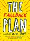 The Fallback Plan