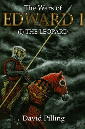 The Wars of Edward I (I): The Leopard