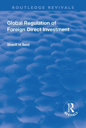 Global Regulation of Foreign Direct Investment