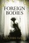 Foreign Bodies