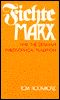 Fichte, Marx, and the German Philosophical Tradition