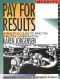 Pay for Results · A Practical Guide to Effective Employee Compensation First Edition