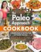 The Paleo Approach Cookbook · A Detailed Guide to Heal Your Body and Nourish Your Soul