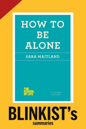 How to Be Alone by Sara Maitland