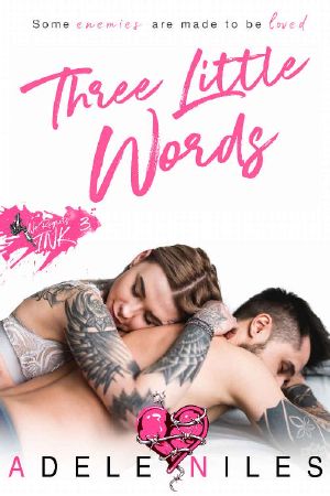 Three Little Words · A Tattooed Bad Boy Romance (No Regrets Ink Book 3)