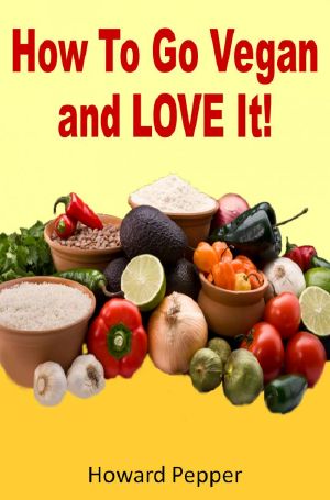 How to Go Vegan and Love It!