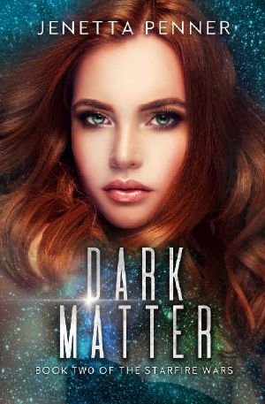 Dark Matter (The Starfire Wars Book 2)