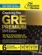 Cracking the GRE Premium Edition With 6 Practice Tests, 2015 (Graduate School Test Preparation)