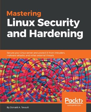 Mastering Linux Security and Hardening