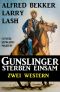 Gunslinger sterben einsam · Zwei Western