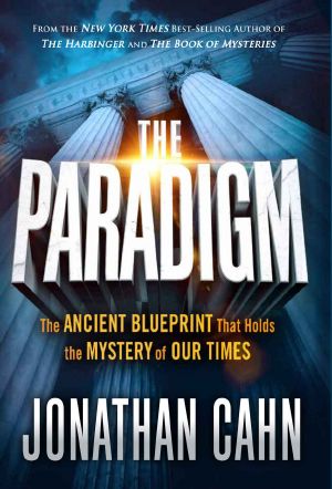 The Paradigm · the Ancient Blueprint That Holds the Mystery of Our Times