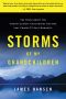 Storms of My Grandchildren · The Truth About the Coming Climate Catastrophe and Our Last Chance to Save Humanity