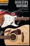 Hal Leonard Guitar Method--Guitar Setup & Maintenance