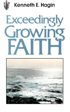 Exceedingly Growing Faith