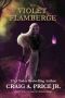 The Violet Flamberge · Claymore of Calthoria Trilogy Book 3 (Calthoria Chronicles 6)