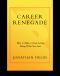 Career Renegade · How to Make a Great Living Doing What You Love