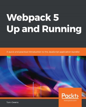 Webpack 5 Up and Running