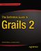 The Definitive Guide to Grails 2