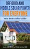 Off Grid and Mobile Solar Power for Everyone · Your Smart Solar Guide