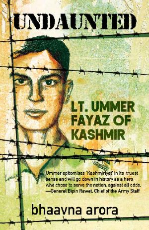 Undaunted · Lt. Ummer Fayaz of Kashmir