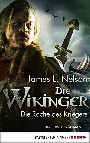 Die Wikinger · Die Rache des Kriegers