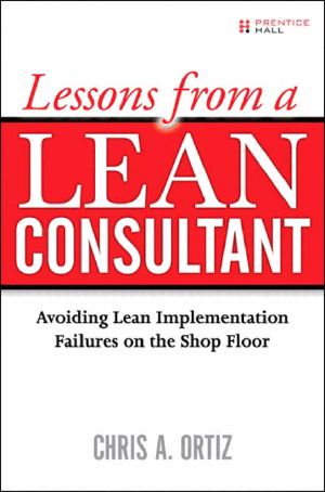 Lessons From a Lean Consultant · Avoiding Lean Implementation Failures on the Shop Floor