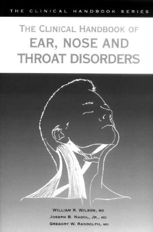 Clinical Handbook of Ear, Nose and Throat Disorders (Clinical Handbook Series)