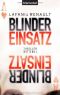 Blinder Einsatz