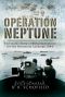 Operation Neptune · The Inside Story of Naval Operations for the Normandy Landings 1944