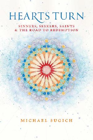 Hearts Turn · Sinners, Seekers, Saints and the Road to Redemption