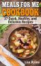 Meals for Me Cookbook · Cook for Yourself · 37 Quick, Healthy, and Delicious Recipes