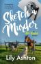 Sketch a Murder · A Gripping Cozy Murder Mystery (Alice Haydon Mystery Series Book 3)