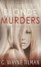 The Blonde Murders · A Detective Sara Nichols Mystery