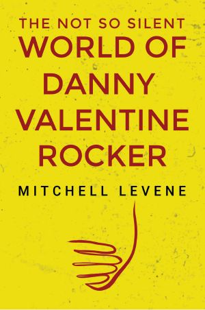 The Not So Silent World of Danny Valentine-Rocker