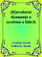 (R)evoluční ekonomie o systému a lidech