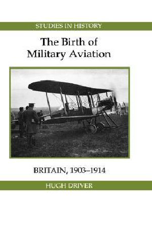 The Birth of Military Aviation · Britain, 1903-1914